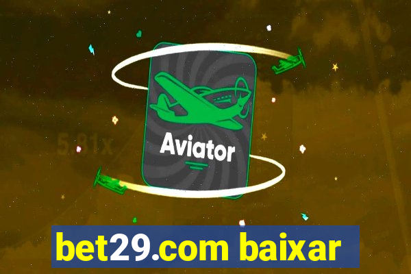 bet29.com baixar